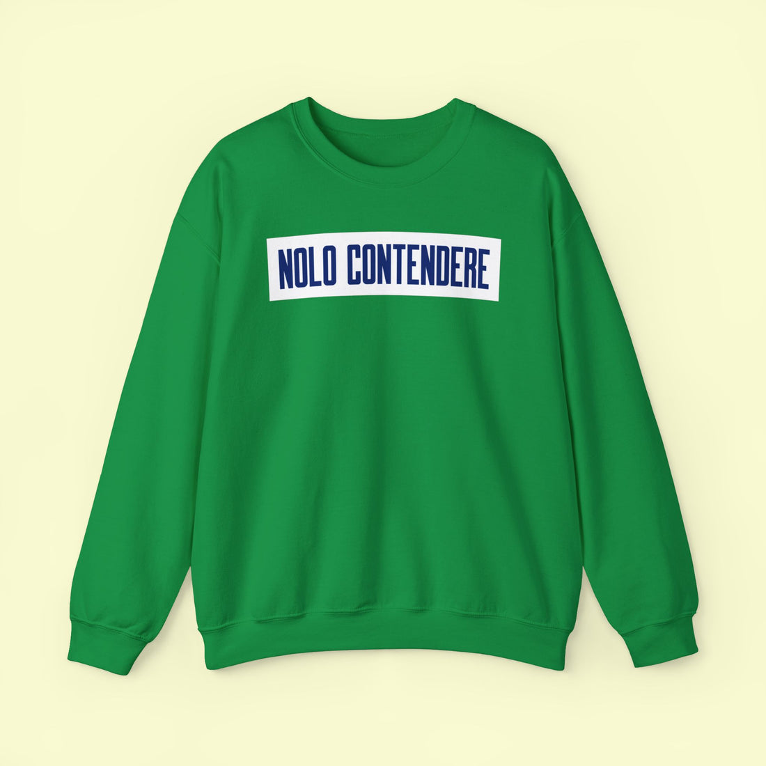 Nolo Contendere LEGAL Plead CRIME SWEATSHIRT  Positive Criminal Consent Sweatshirt