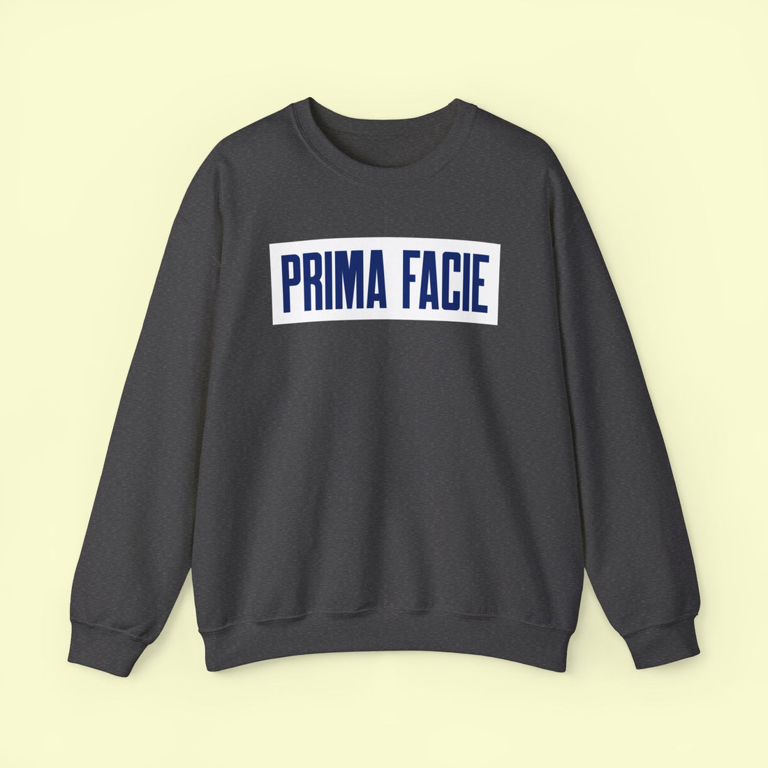 Truly PRIMA FACIE Legal SWEATSHIRT  Positive First Sight Minimalist Law Sweatshirt For Gift