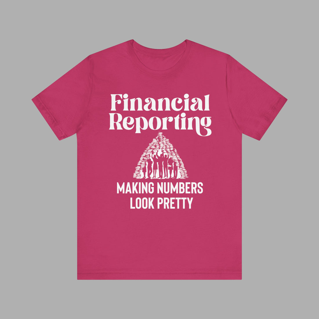 Business Black Financial REPORTING TEE SHIRT , Pretty Accountant Positive Tee Shirt For Business Owner