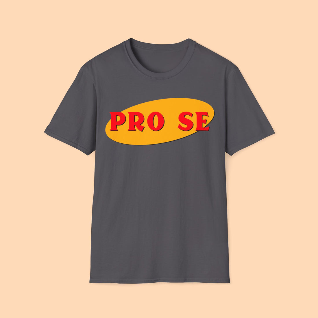 PRO SE Self Positive Activist Law Tee SHIRT - Motivational Phrase Tee Shirt For Mens Gift