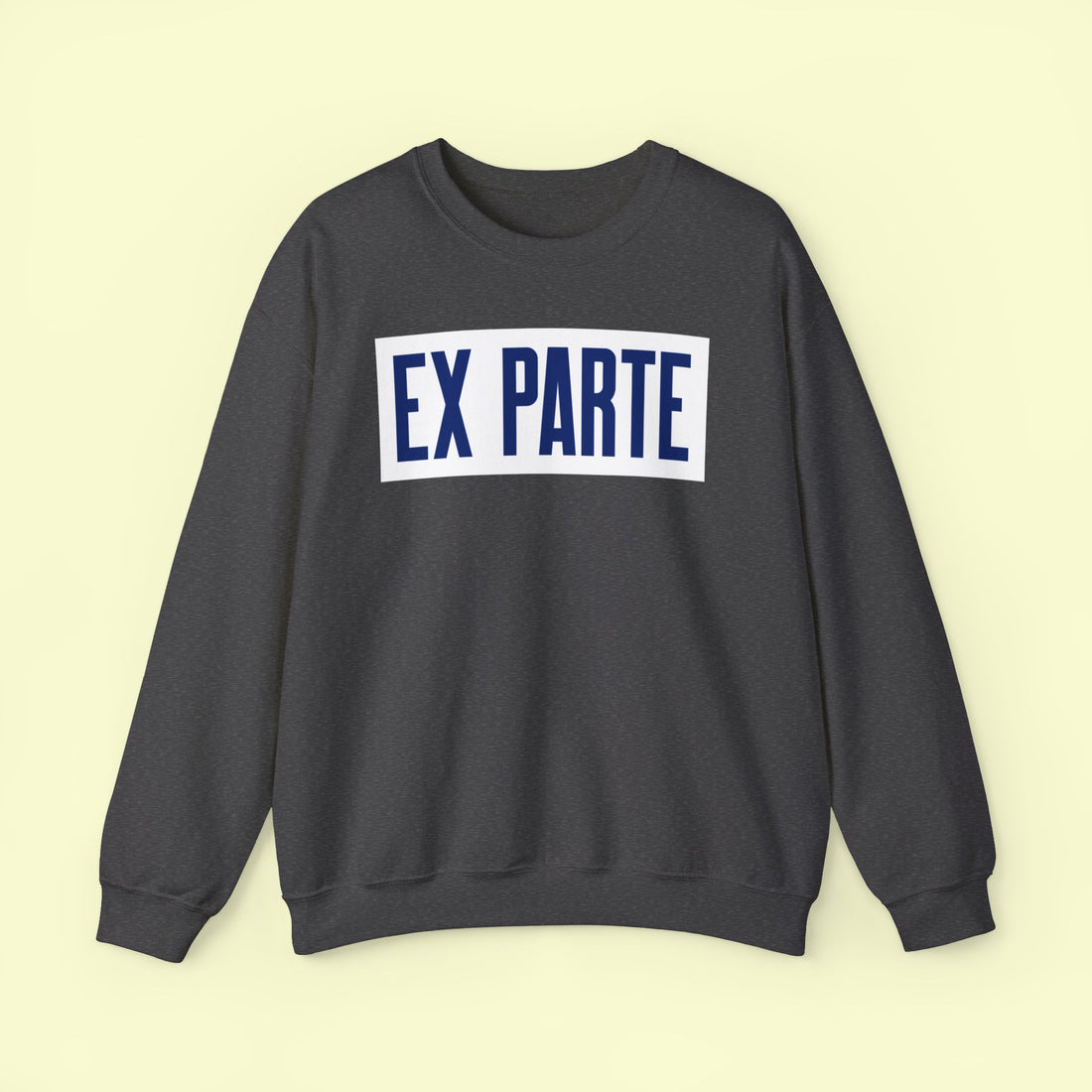 Ethics Ex PARTE Motivational LEGAL SWEATSHIRT For Gift  Positive Winter Minimalist Sweatshirt