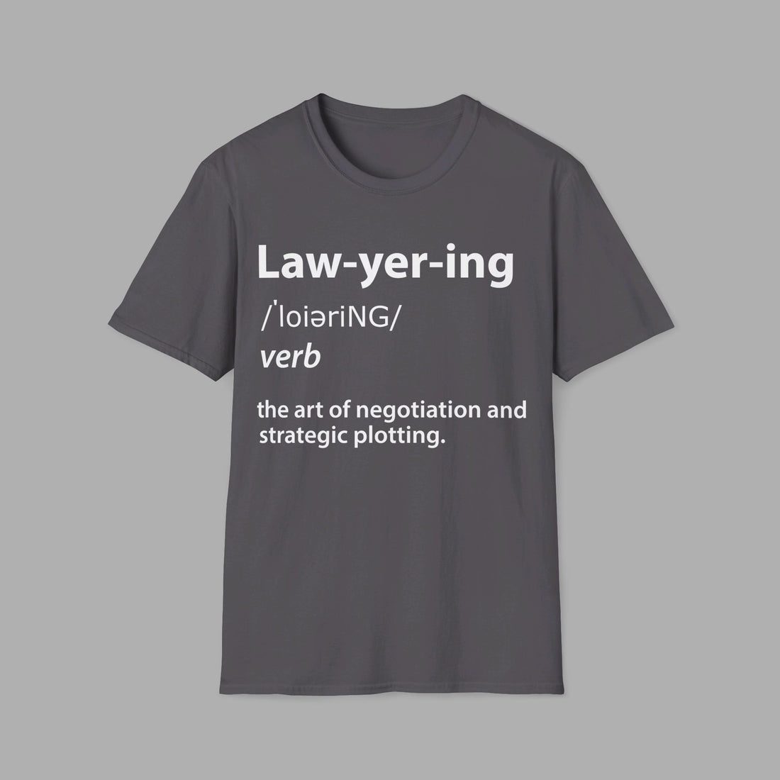 Good Vibes LAWYER LEGAL Quote SHIRT, Lawyering the Art of Negotiation and Strategic Plotting Stylish Tee Gift